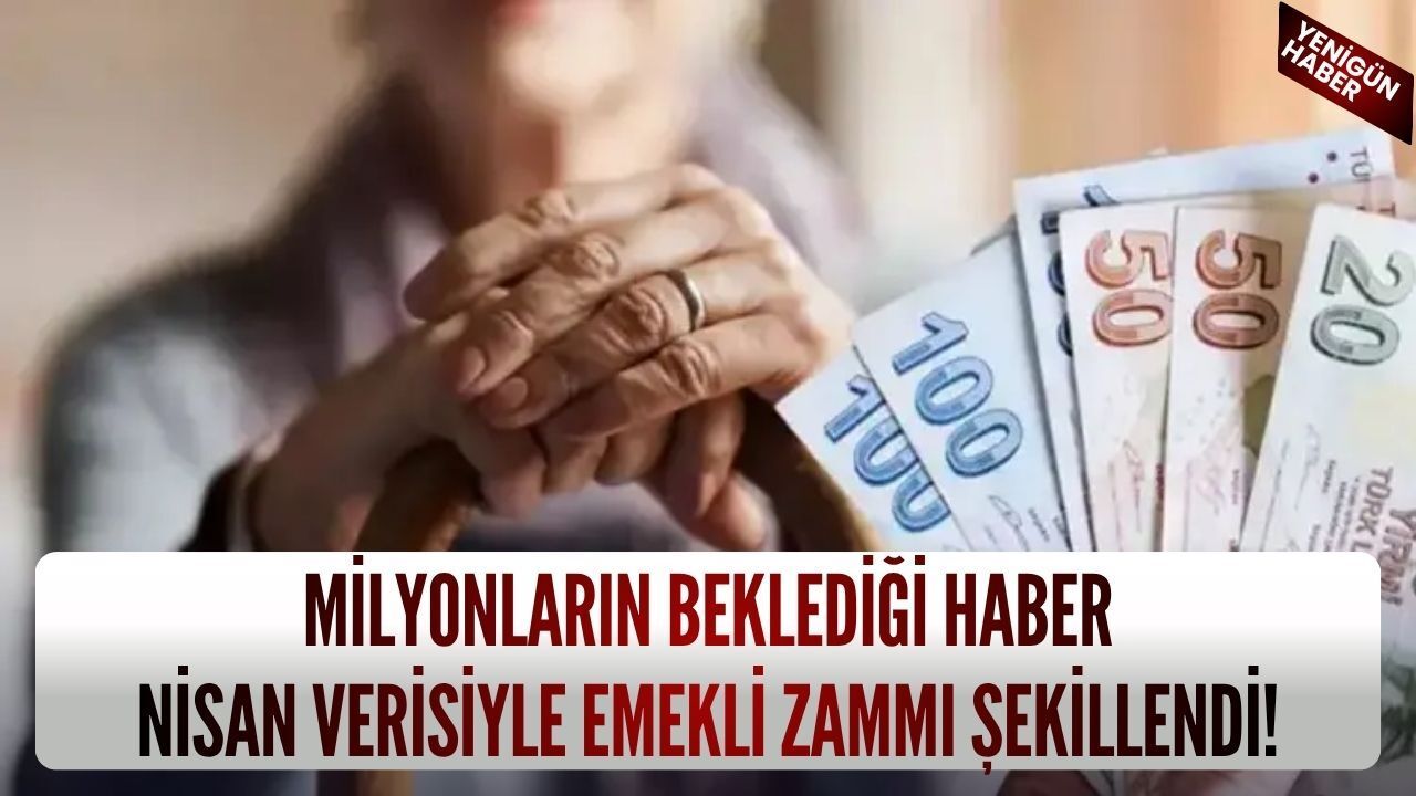 Milyonların beklediği haber: Nisan verisiyle emekli zammı şekillendi!