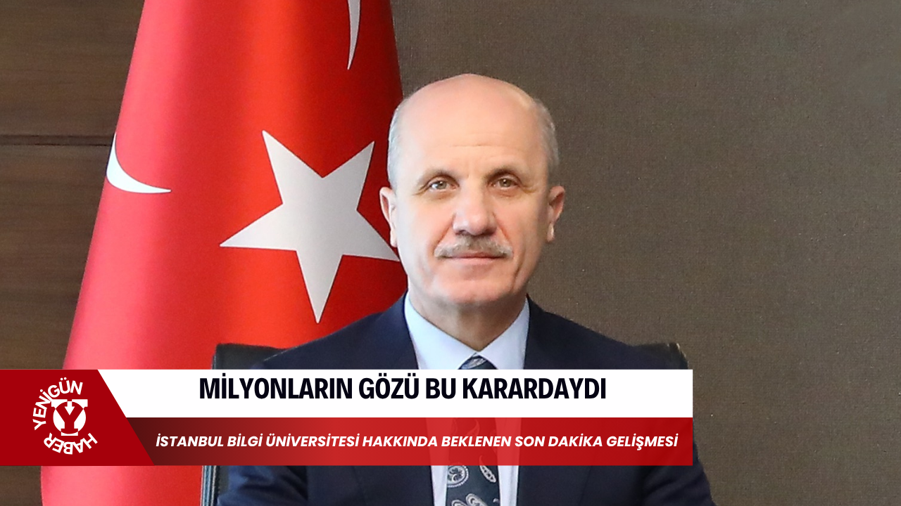 İstanbul Bilgi Üniversitesi hakkında beklenen son dakika gelişmesi