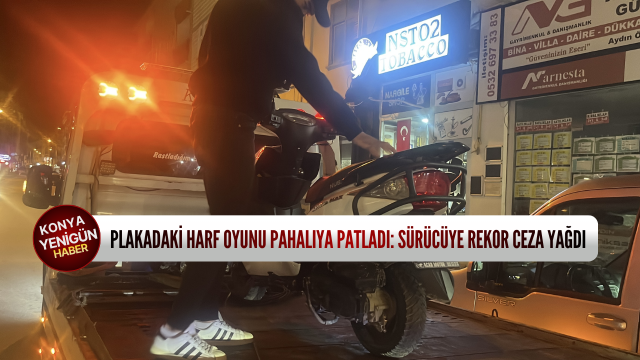 Plakadaki harf oyunu pahalıya patladı: Sürücüye rekor ceza yağdı