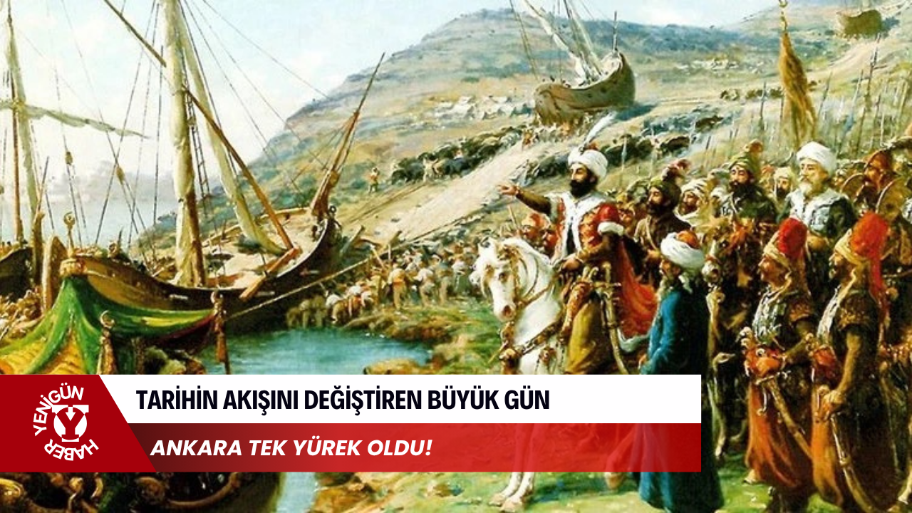 Tarihin akışını değiştiren büyük gün: Ankara tek yürek oldu!