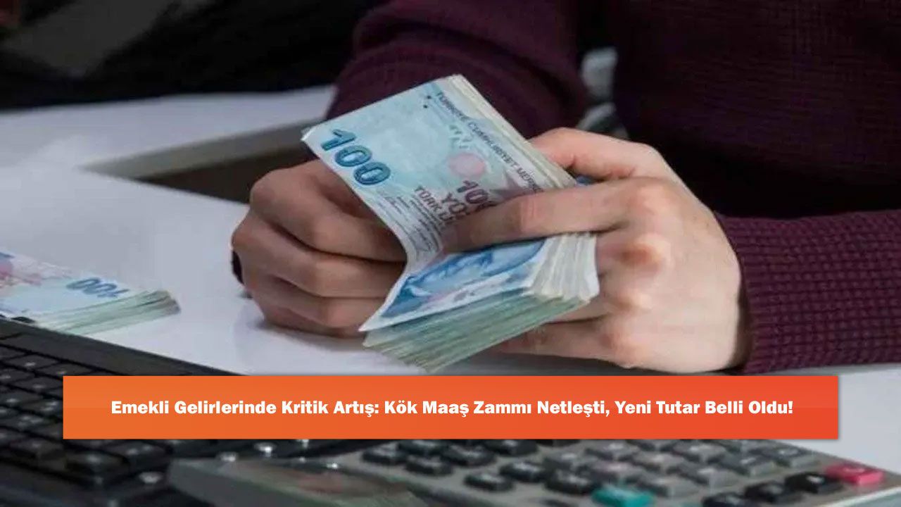 Emekli Gelirlerinde Kritik Artış: Kök Maaş Zammı N
