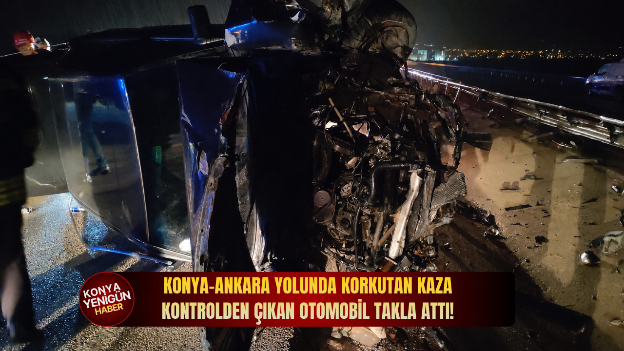 Konya-Ankara yolunda korkutan kaza: Kontrolden çıkan otomobi