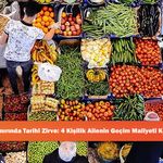 Açlık Sınırında Tarihi Zirve: 4 Kişilik Ailenin Geçim Maliyeti Katlandı!