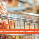 Enflasyon Ne Zaman Açıklanacak? Ağustos Kira Zammı İçin Kritik Gün!