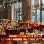 Bakanlık saklanan gerçeği açıkladı! Restoran ve kafelerde bunu kesinlikle isteyemezler