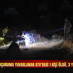 Uçuruma yuvarlanan ATV'deki 1 kişi öldü, 3 yaralı var