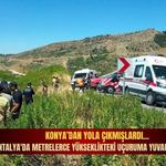 Konya’dan yola çıkmışlardı... Antalya'da metrelerce yükseklikteki uçuruma yuvarlandılar!