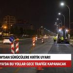 Konya'da sürücüler dikkat! Gece saatlerinde birçok noktada yol kapanacak ve trafik daralacak
