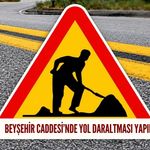 Beyşehir Caddesi’nde yol daraltması yapılacak!