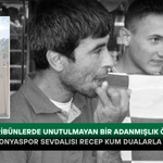 Tribünlerde unutulmayan bir adanmışlık öyküsü: Konyaspor sevdalısı Recep Kum dualarla anıldı