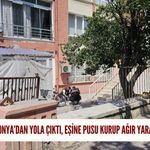 Konya’dan yola çıktı, eşine pusu kurup ağır yaraladı!