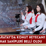 Karatay'da konut heyecanı! Hak sahipleri belli oldu