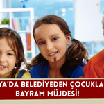 Konya’da belediyeden çocuklara bayram müjdesi!