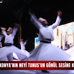 Konya’nın neyi Tunus’un gönül sesine karıştı