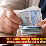 Emekli fark ödemeleri için hesaplar açılıyor: Milyonlarca hak sahibinin gözü bu tarihte