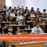Üniversite Harçlarında Yeni Dönem: 2026-2027'de Hangi Bölüm Ne Kadar Ödeyecek?