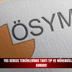 YKS derece tercihlerinde tahtı tıp ve mühendislikler korudu!