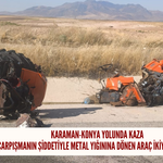 Karaman-Konya yolunda kaza: Çarpışmanın şiddetiyle metal yığınına dönen araç ikiye bölündü!