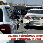 Konya’da trafik yoğunluğu kazayla sonuçlandı: Adana Çevre Yolu Caddesi'nde 6 yaralı