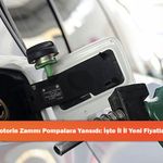 Motorin Zammı Pompalara Yansıdı: İşte İl İl Yeni Fiyatlar!
