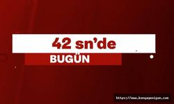 42 sn'de BUGÜN