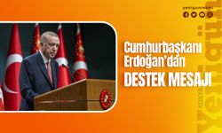 Cumhurbaşkanı Erdoğan'dan destek mesajı