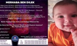 Konya’daki Dilek Çınar bebek umut bekliyor!