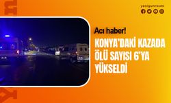 Konya'daki kazada acı haber!
