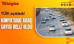 Konya’da araç sayısı 853 bin 497!