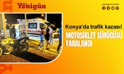 Konya'da hasta taşıyan ambulansla motosiklet çarpıştı