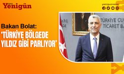 Bakan Bolat'tan ihracat açıklaması: 'Bölgenin parlayan yıldızıyız'