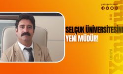 Selçuk Üniversitesi'ne yeni müdür atandı!