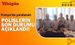 İşte Konya'daki silahlı saldırıda yaralanan polislerin son durumu!