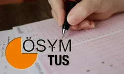 TUS ek yerleştirme sonuçları açıklandı