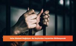 İnfaz Sistemi Değişiyor: Bu Suçlardan Cezaevine Girilmeyecek