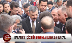 Bakan Çiftçi 2 gün boyunca Konya'da olacak