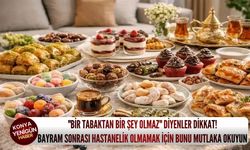 "Bir tabaktan bir şey olmaz" diyenler dikkat! Bayram sonrası hastanelik olmamak için bunu mutlaka okuyun