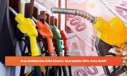 Araç Sahiplerine Kötü Sürpriz: Akaryakıtta Çifte Artış Geldi!