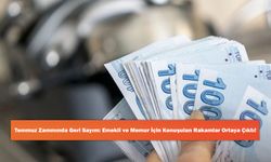 Temmuz Zammında Geri Sayım: Emekli ve Memur İçin Konuşulan Rakamlar Ortaya Çıktı!