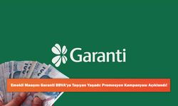 Emekli Maaşını Garanti BBVA’ya Taşıyan Yaşadı: Promosyon Kampanyası Açıklandı!