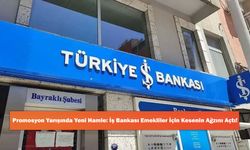 Promosyon Yarışında Yeni Hamle: İş Bankası Emekliler İçin Kesenin Ağzını Açtı!