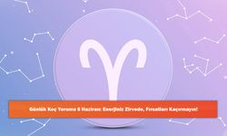 Günlük Koç Yorumu 6 Haziran: Enerjiniz Zirvede, Fırsatları Kaçırmayın!