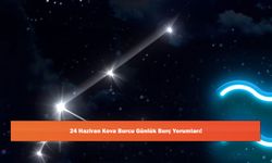 24 Haziran Kova Burcu Günlük Burç Yorumları!