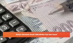 Maliye Harekete Geçti: Mükellefler İçin Son Uyarı!