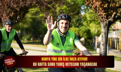 Konya yine bir ilke imza atıyor! Bu hafta sonu yarış heyecanı yaşanacak
