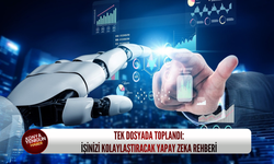 Tek dosyada toplandı: İşinizi kolaylaştıracak yapay zeka rehberi