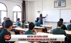 MEB’den son dakika kararı: 12 Haziran 2026 Cuma günü okullar tatil edildi mi?