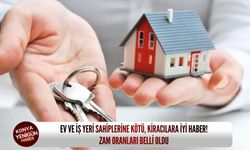 Ev ve iş yeri sahiplerine kötü, kiracılara iyi haber! Zam oranları belli oldu