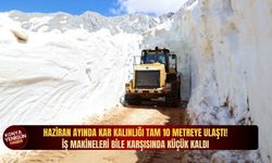Haziran ayında kar kalınlığı tam 10 metreye ulaştı! İş makineleri bile karşısında küçük kaldı
