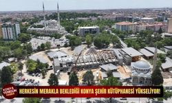 Herkesin merakla beklediği Konya Şehir Kütüphanesi yükseliyor!